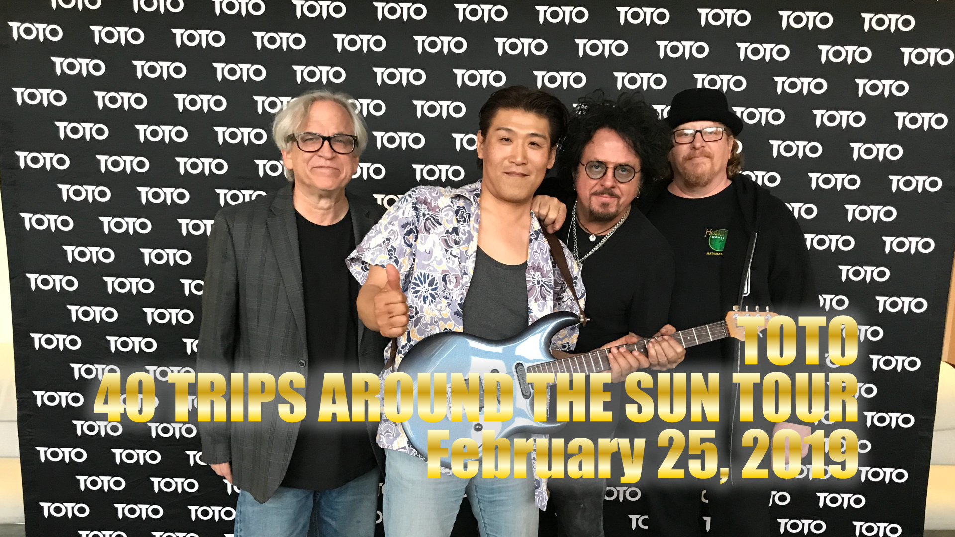 TOTO 40 TRIPS AROUND THE SUN TOUR February 25, 2019