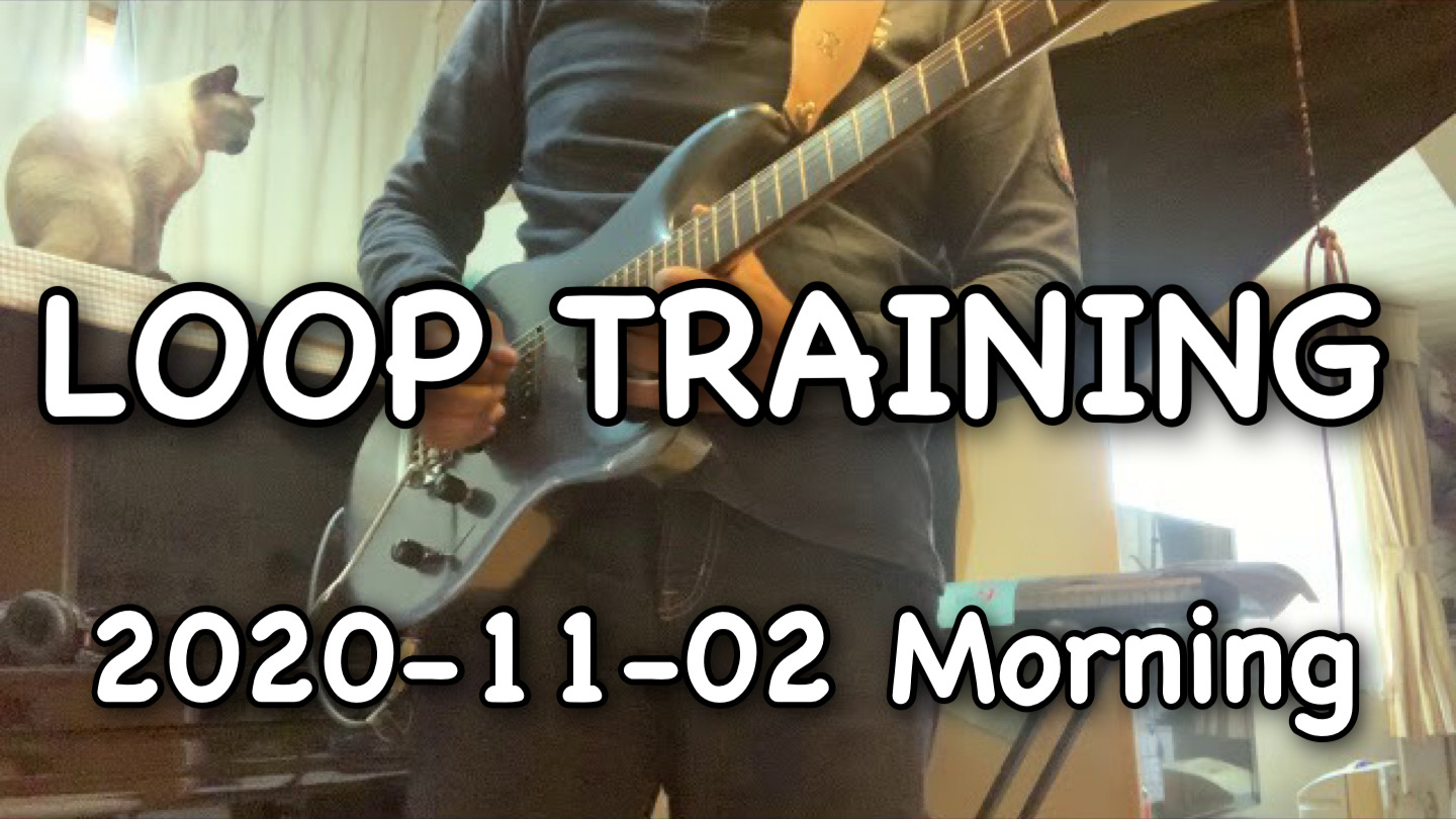 LOOP TRAINING 2020-11-02 Morning